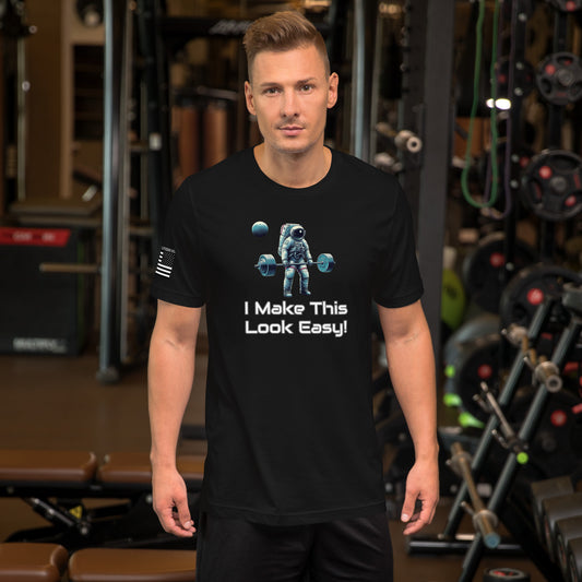 I make this look easy t-shirt