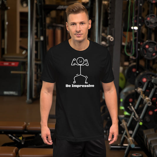 Be Impressive t-shirt